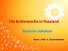 Die Butterwoche in Russland. Russische Volksfeste