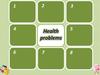 Health problems