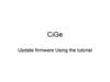 CiGe Update firmware Using the tutorial