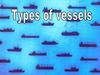 Types of vessels