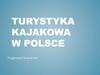 Turystyka kajakowa w Polsce