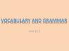 Vocabulary and grammar