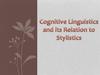Cognitive Linguistics and its Relation to stylistics