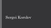 Sergei Korolev