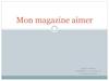 Mon magazine aimer