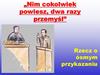 „Nim cokolwiek powiesz, dwa razy przemyśl”. Rzecz o ósmym przykazaniu