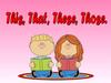 This, that, these, those