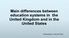 1. Main differences between education systems in the United Kingdom and in the United States