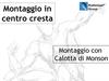 Montaggio in centro cresta