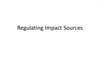 Regulating Impact Sources