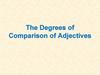 The Degrees of Comparison of Adjectives