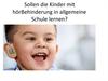 Sollen die Kinder mit hörBehinderung in allgemeine Schule lernen