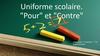 Uniforme scolaire. "Pour" et "Contre"