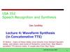 Speech Recognition and Synthesis. Waveform Synthesis (in Concatenative TTS)