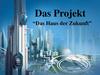 Das Projekt “Das Haus der Zukunft”