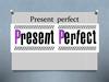 Present perfect