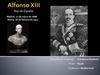 Alfonso XIII. Rey de España