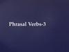 Phrasal Verbs