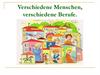 Verschiedene Menschen, verschiedene Berufe