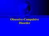 Obsessive-Compulsive Disorder