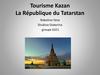 Tourisme Kazan La République du Tatarstan