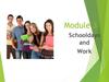 Module 3. Schooldays and Work