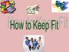 How to keep fit