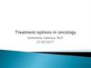 Treatment options in oncology