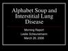 Alphabet soup and interstitial lung disease