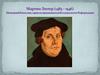 Мартин Лютер (1483-1546), Жан Кальвин (1509-1564). Идеи