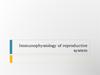 Immunophysiology of reproductive system