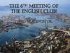 The 6th meeting of the English Club. Vladivostok