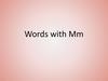 Words with Mm
