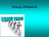 Group influence