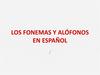 Los fonemas y alófonos en español