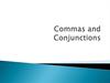 Commas and Conjunctions