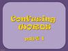 Confusing words. Part I
